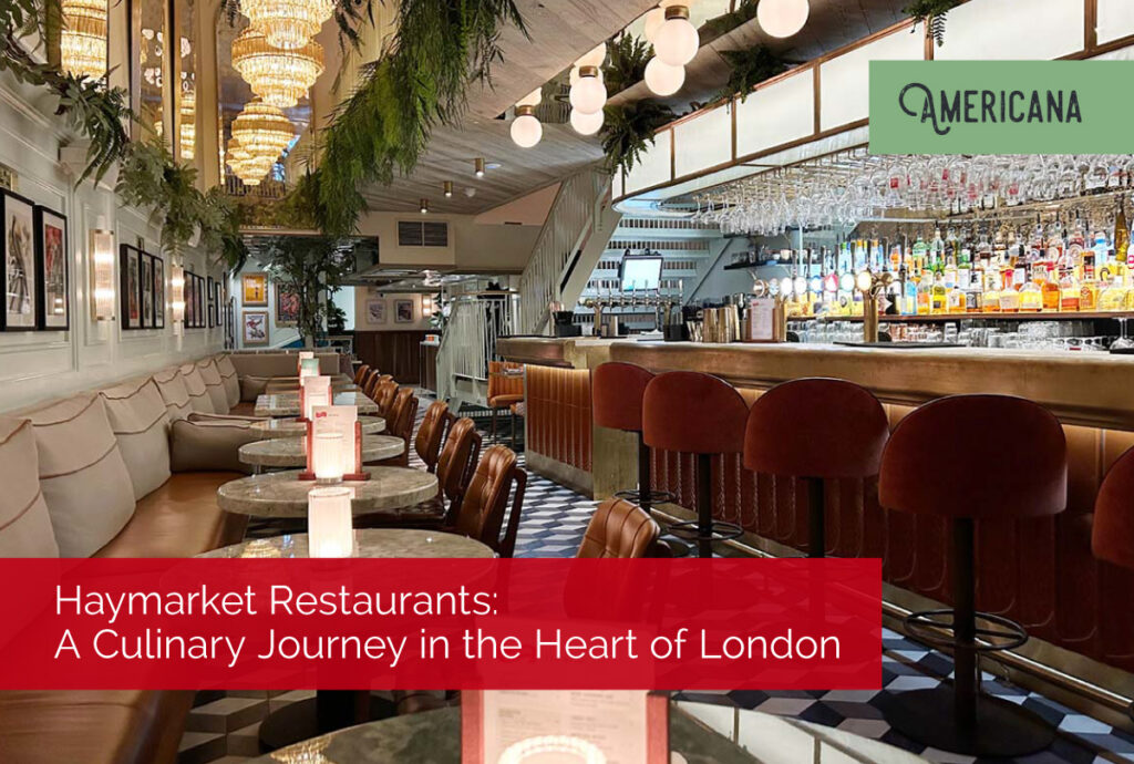 Haymarket Restaurants: A Culinary Journey in the Heart of London