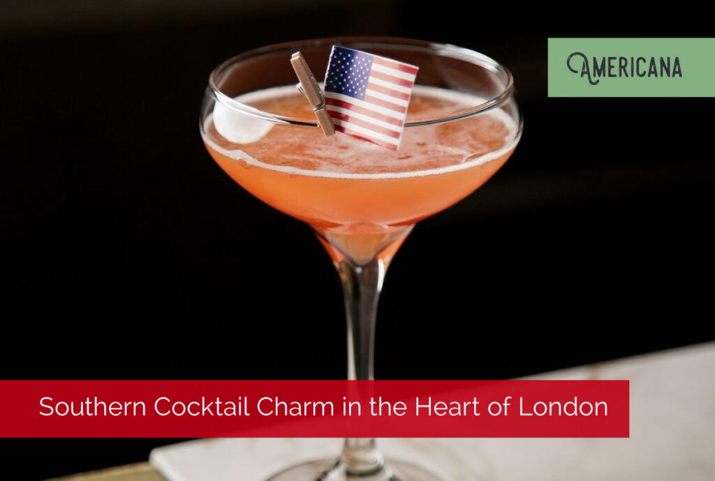 Southern Cocktails | Cocktail Bar London