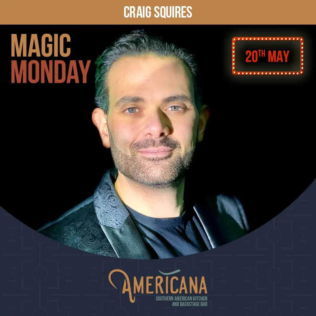 Craig Squires Magic Monday May 20th - Magic Show Americana Southern Soul Food Restaurant Haymarket