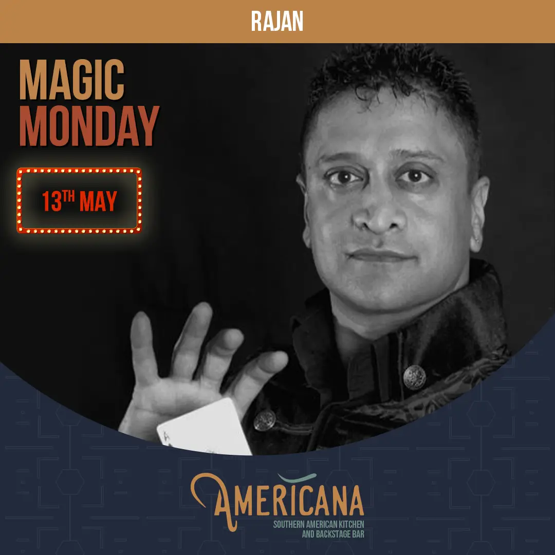 Rajan Magic Monday May 13th - Magic Show Americana Southern Soul Food Restaurant Haymarket