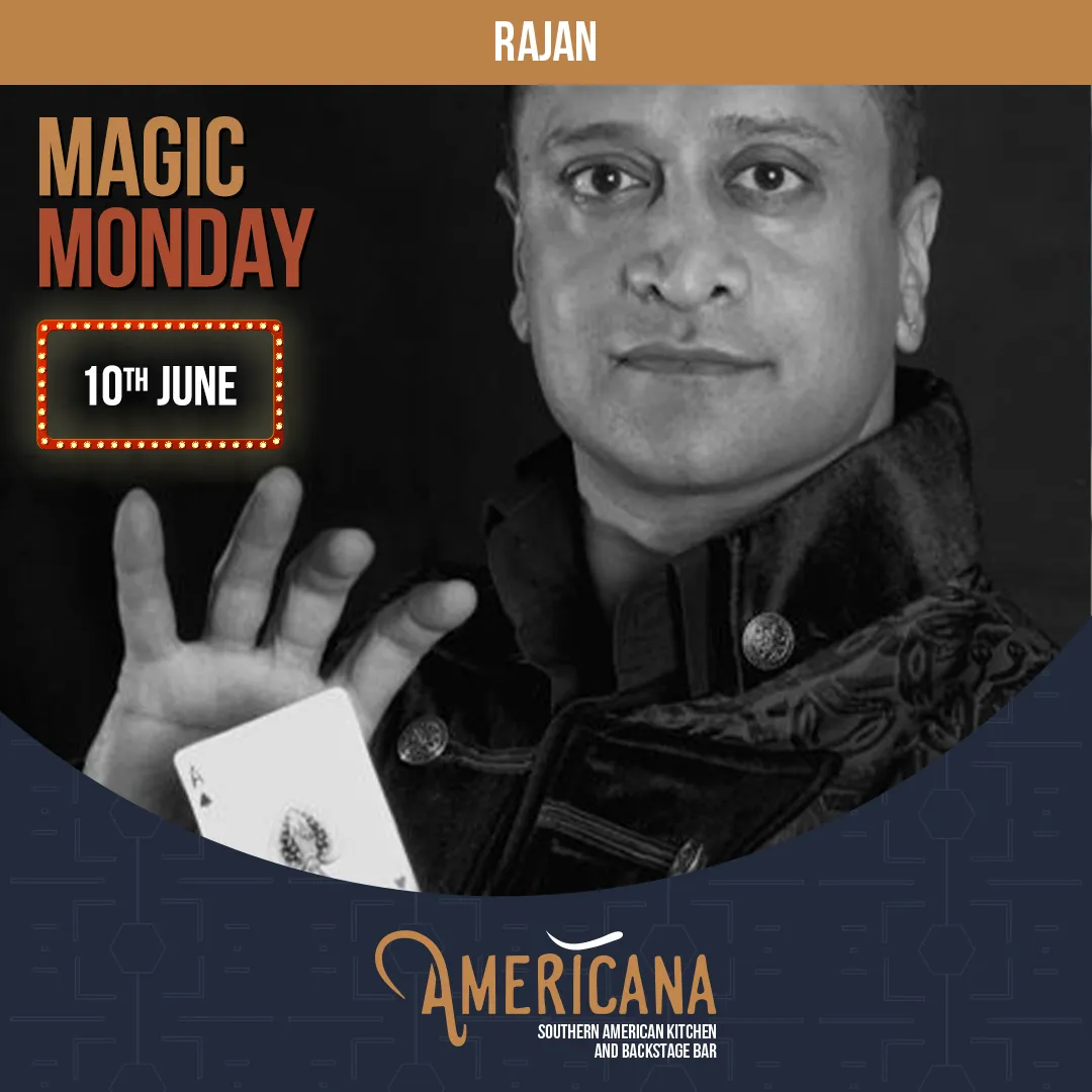 Rajan Magic Monday June 10th - Magic Show Americana Southern Soul Food Restaurant Haymarket